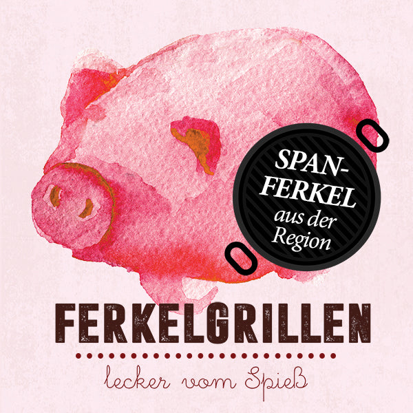 Ferkelgrillen – Spanferkel vom Spieß